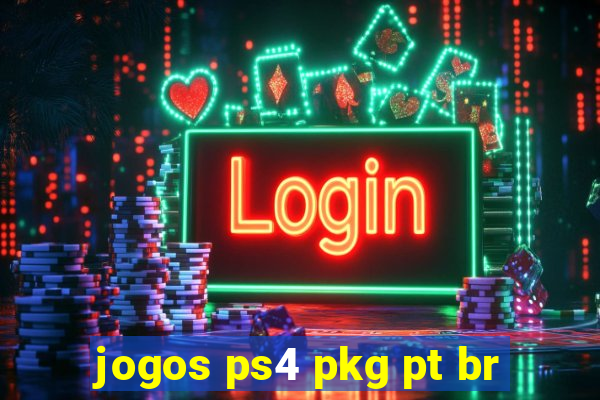 jogos ps4 pkg pt br